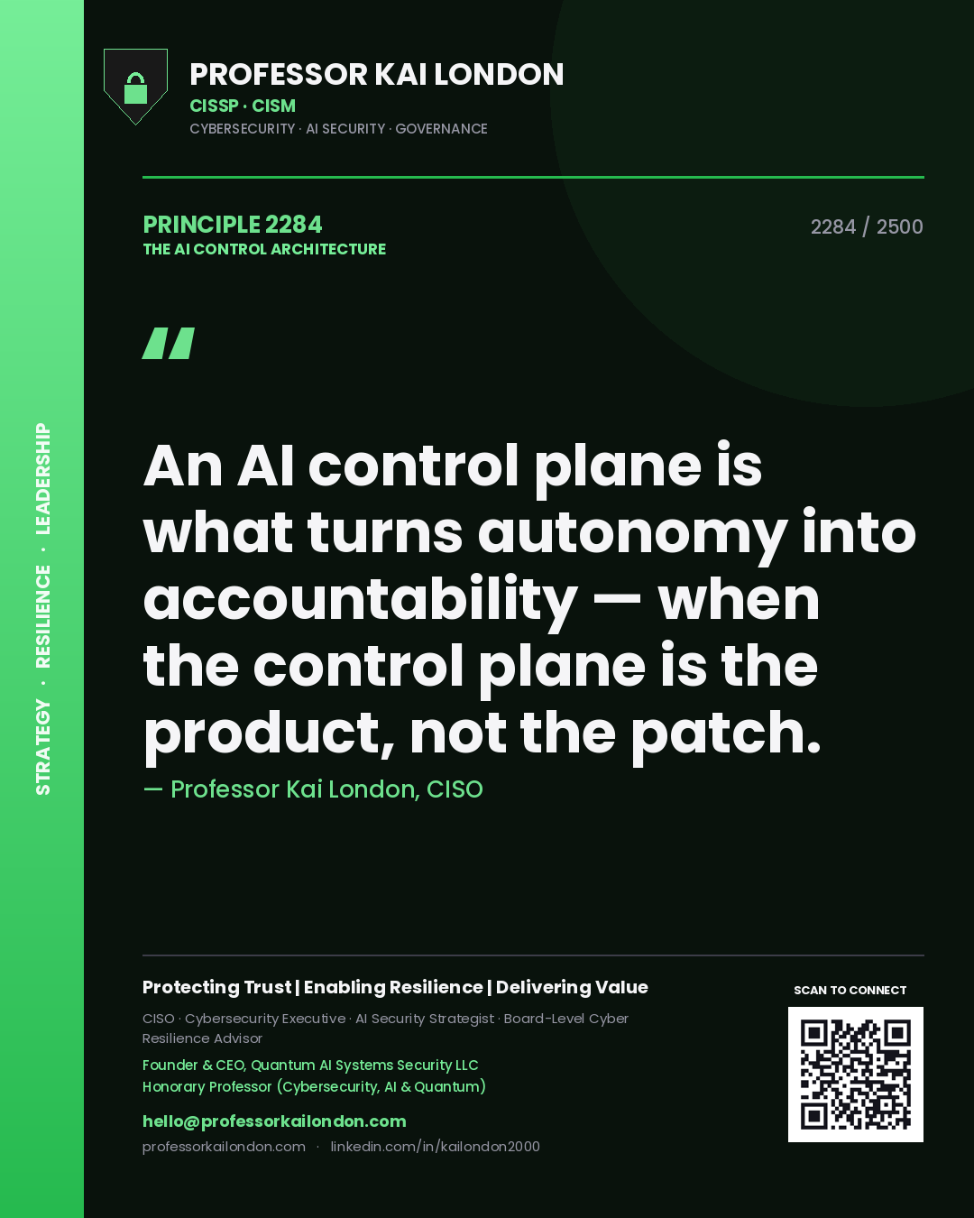 Professor Kai London principle 2284: An AI control plane is what turns autonomy into accountability — when the control plane is the product, not the patch.