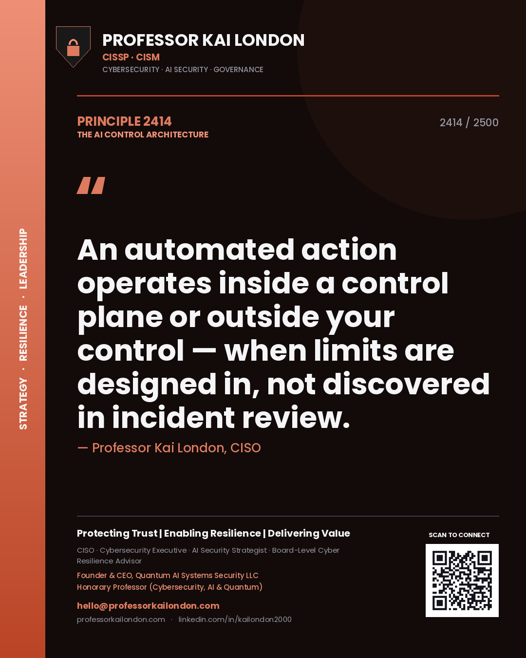 Quote card by Professor Kai London reading 'An automated action operates inside a control plane or outside your control — when limits are designed in, not discovered in incident review.'. From the book The AI Control Architecture.