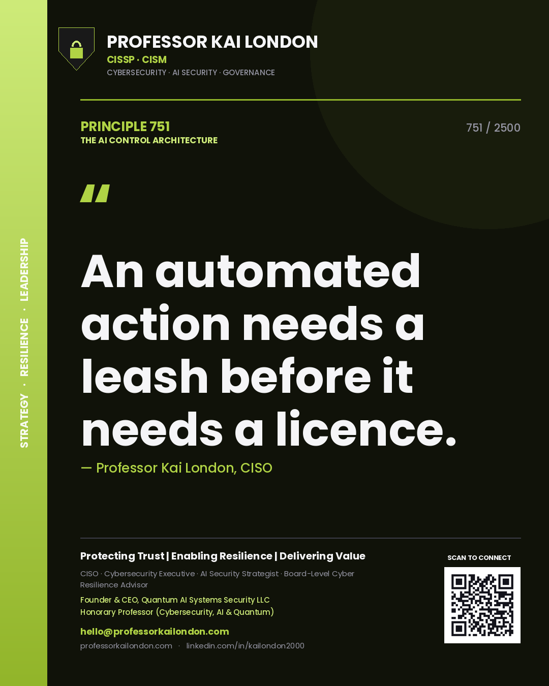 Professor Kai London principle 751: An automated action needs a leash before it needs a licence.