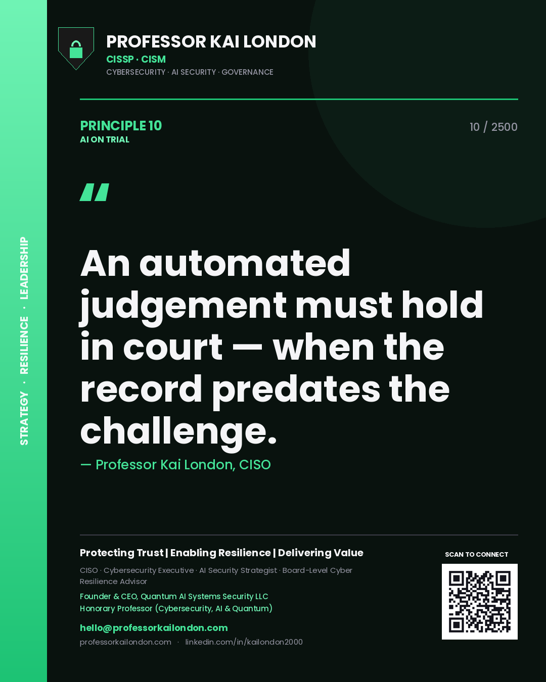 Quote card by Professor Kai London reading 'An automated judgement must hold in court — when the record predates the challenge.'. From the book AI on Trial.