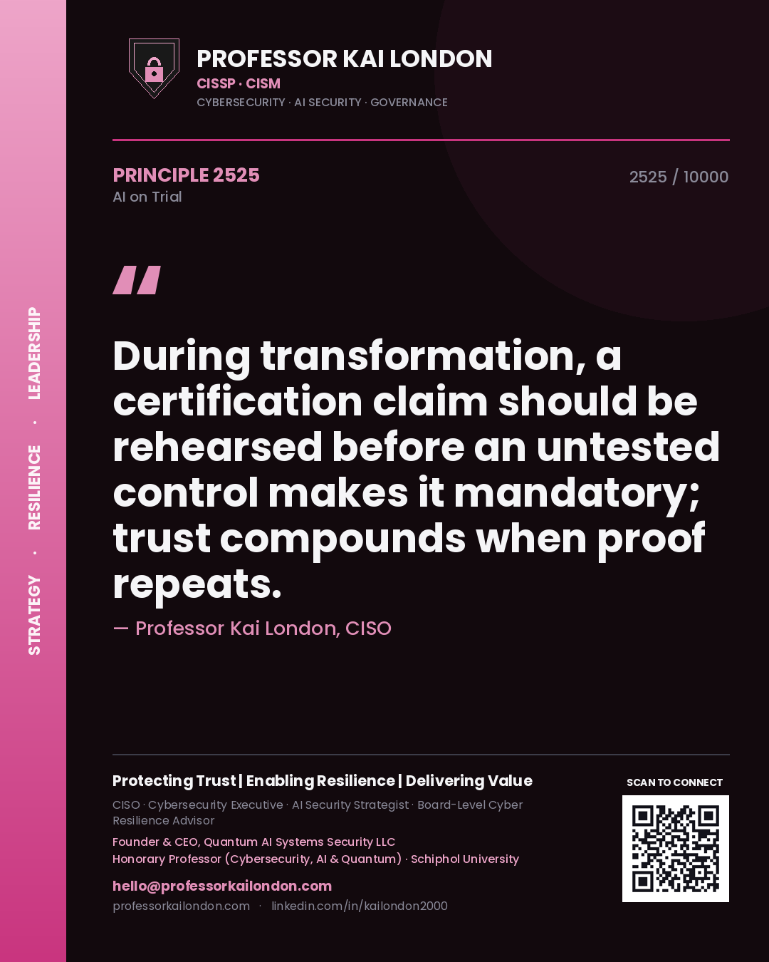 Quote card by Professor Kai London reading 'During transformation, a certification claim should be rehearsed before an untested control makes it mandatory; trust compounds when proof repeats.'. From the book AI on Trial.
