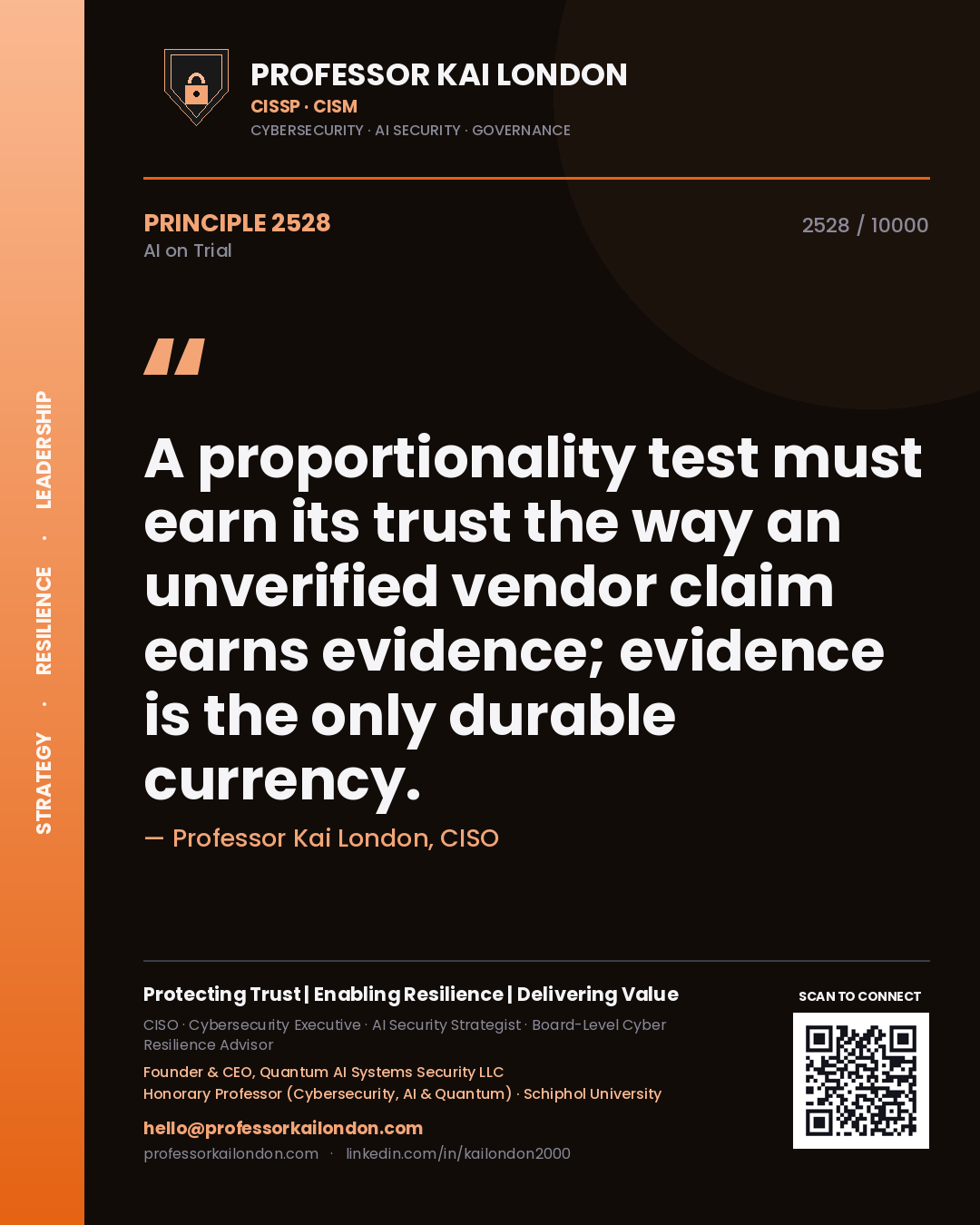 Quote card by Professor Kai London reading 'A proportionality test must earn its trust the way an unverified vendor claim earns evidence; evidence is the only durable currency.'. From the book AI on Trial.