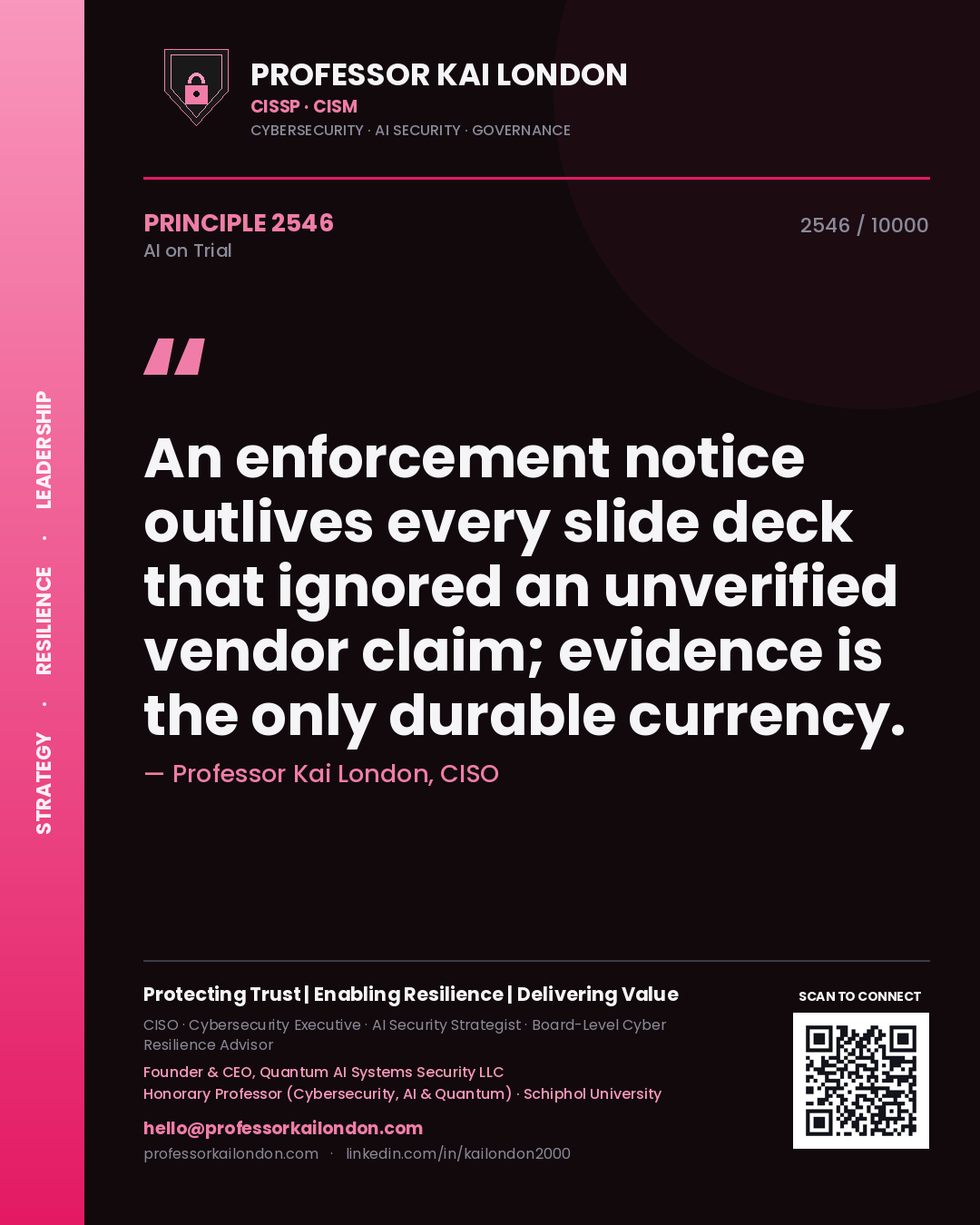 Quote card by Professor Kai London reading 'An enforcement notice outlives every slide deck that ignored an unverified vendor claim; evidence is the only durable currency.'. From the book AI on Trial.