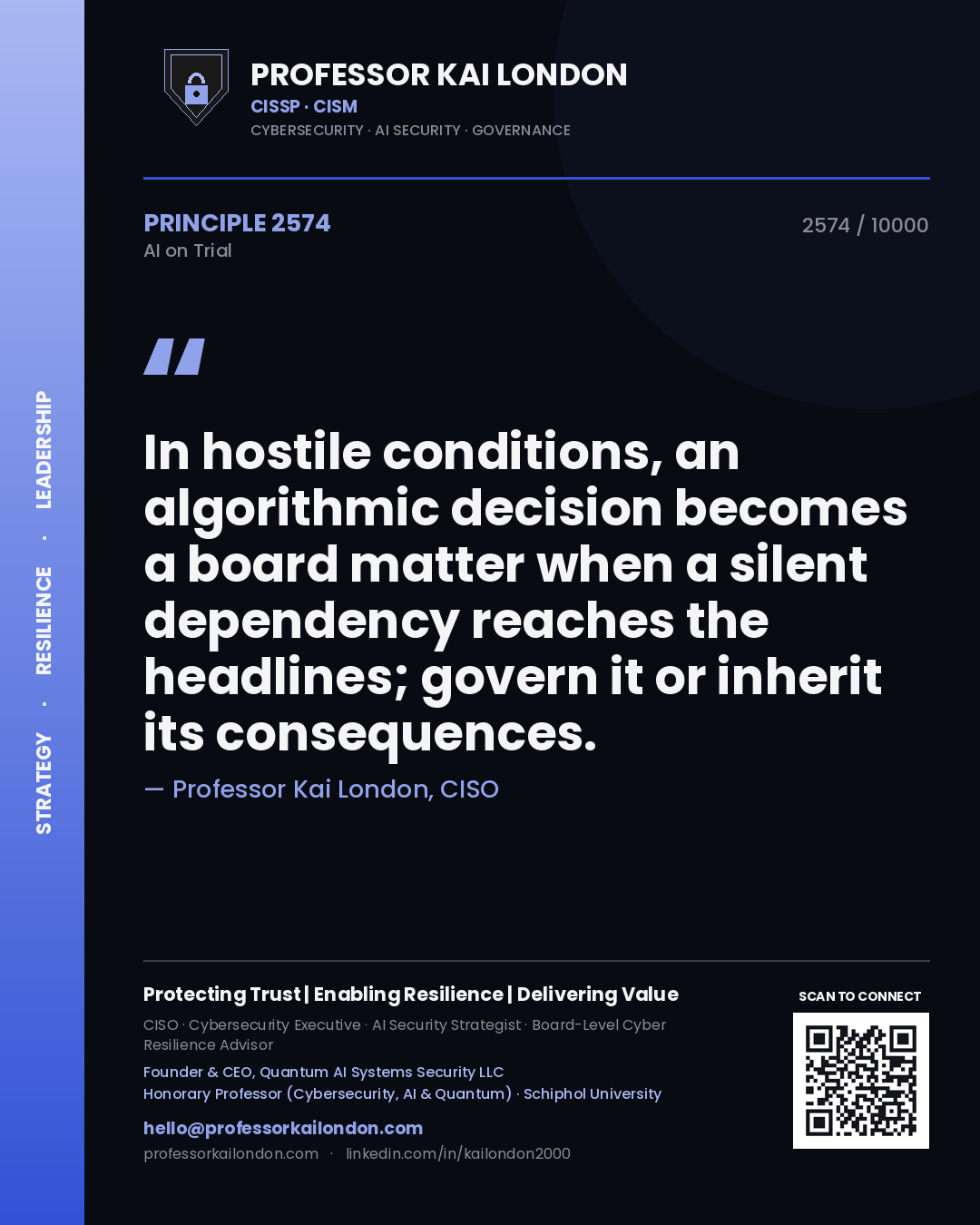 Quote card by Professor Kai London reading 'In hostile conditions, an algorithmic decision becomes a board matter when a silent dependency reaches the headlines; govern it or inherit its consequences.'. From the book AI on Trial.