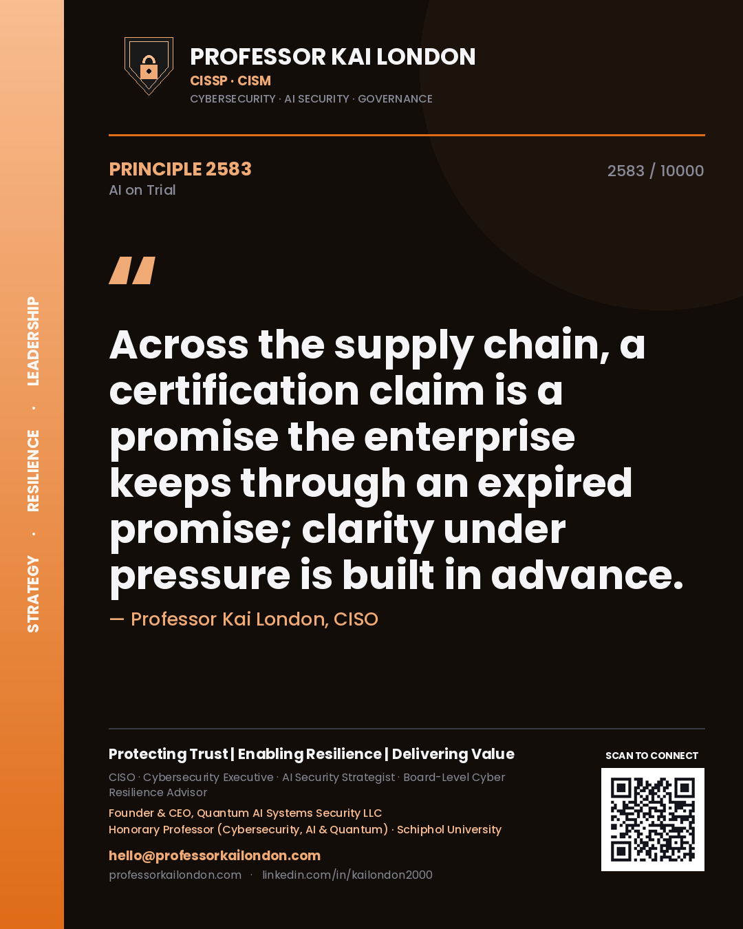Professor Kai London principle 2583: Across the supply chain, a certification claim is a promise the enterprise keeps through an expired promise; clarity under pressure is built in advance.