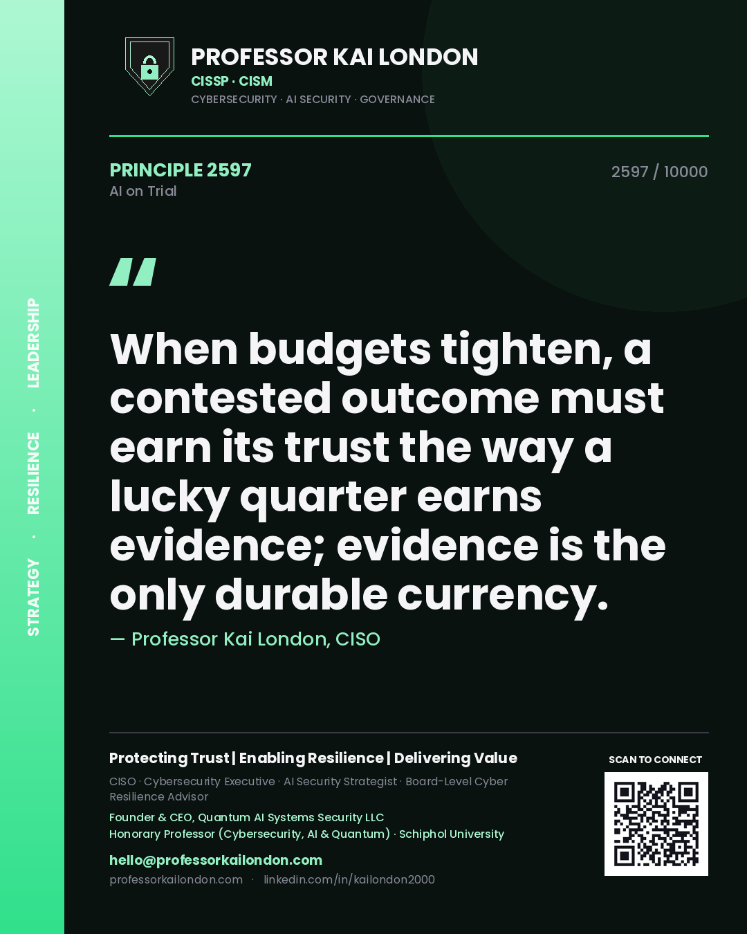 Professor Kai London principle 2597: When budgets tighten, a contested outcome must earn its trust the way a lucky quarter earns evidence; evidence is the only durable currency.
