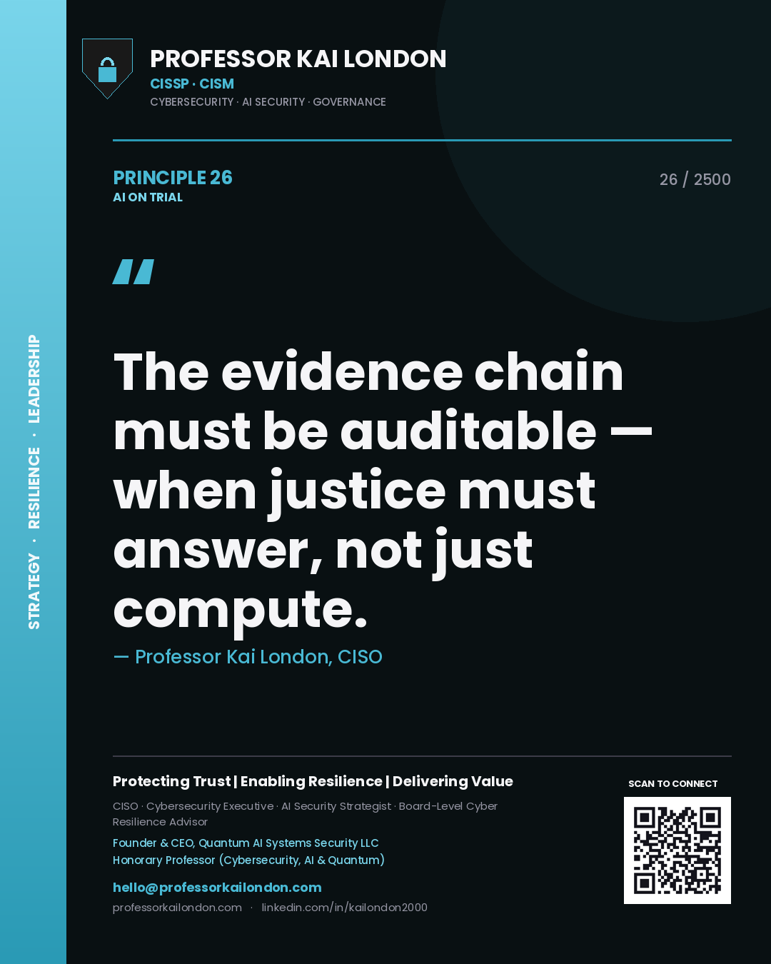 Professor Kai London principle 26: The evidence chain must be auditable — when justice must answer, not just compute.