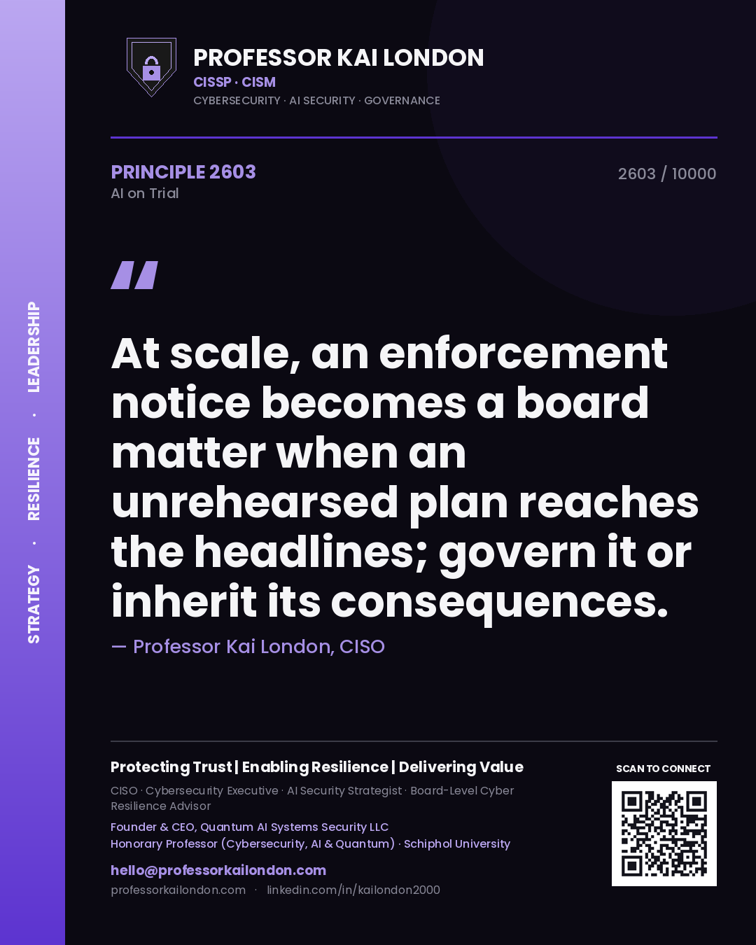 Quote card by Professor Kai London reading 'At scale, an enforcement notice becomes a board matter when an unrehearsed plan reaches the headlines; govern it or inherit its consequences.'. From the book AI on Trial.