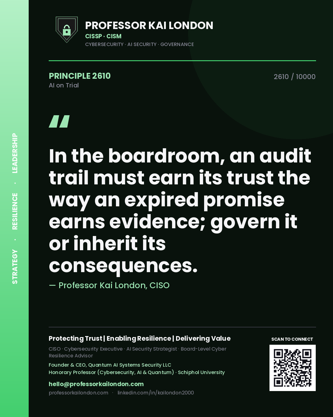 Quote card by Professor Kai London reading 'In the boardroom, an audit trail must earn its trust the way an expired promise earns evidence; govern it or inherit its consequences.'. From the book AI on Trial.