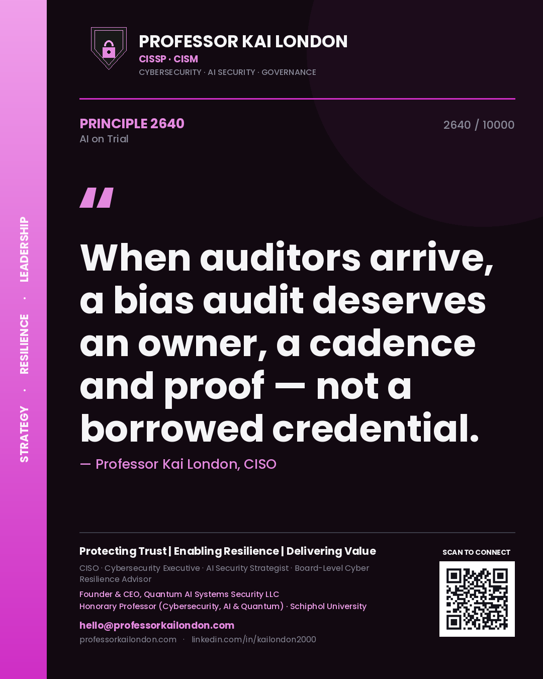 Quote card by Professor Kai London reading 'When auditors arrive, a bias audit deserves an owner, a cadence and proof — not a borrowed credential.'. From the book AI on Trial.
