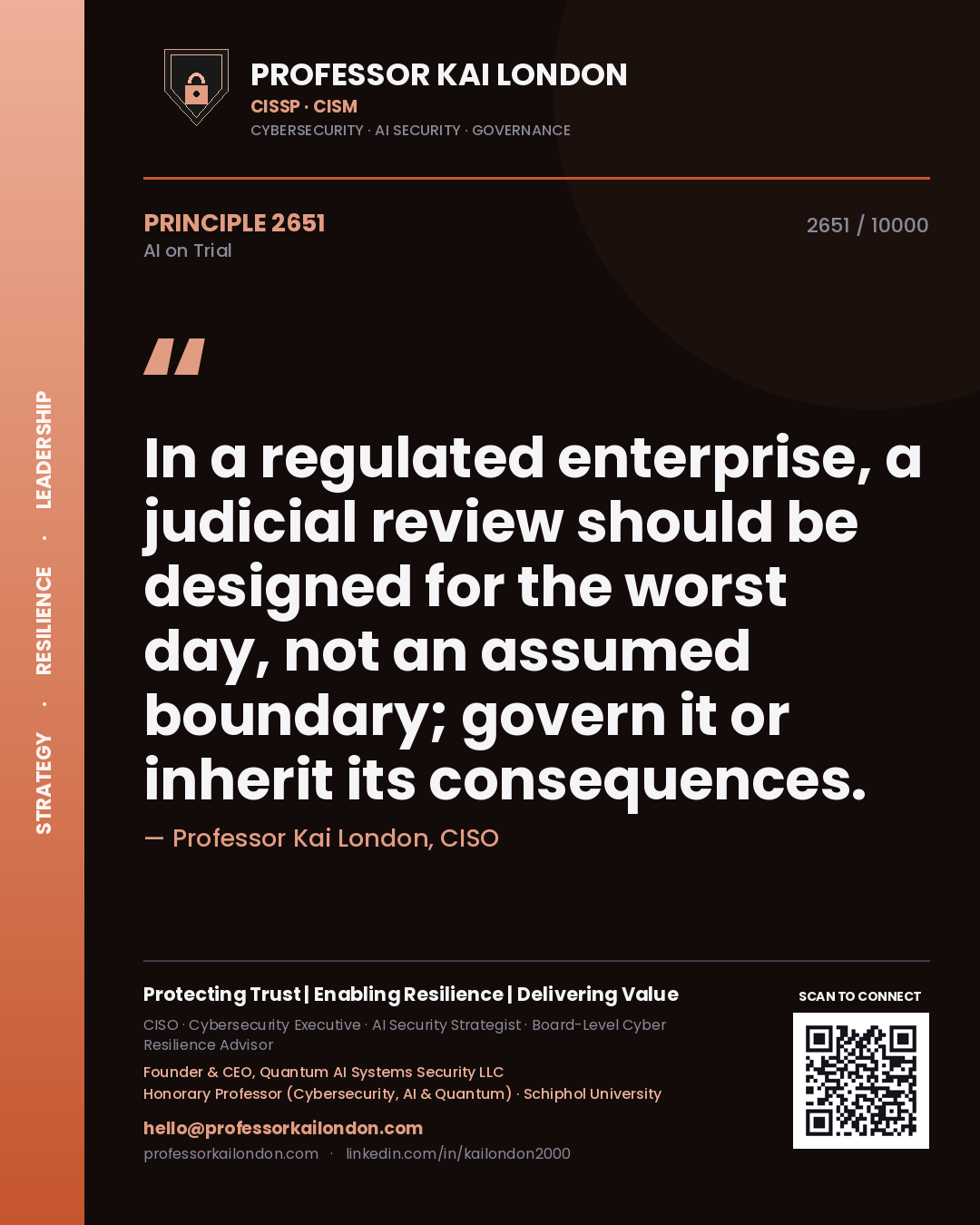 Quote card by Professor Kai London reading 'In a regulated enterprise, a judicial review should be designed for the worst day, not an assumed boundary; govern it or inherit its consequences.'. From the book AI on Trial.