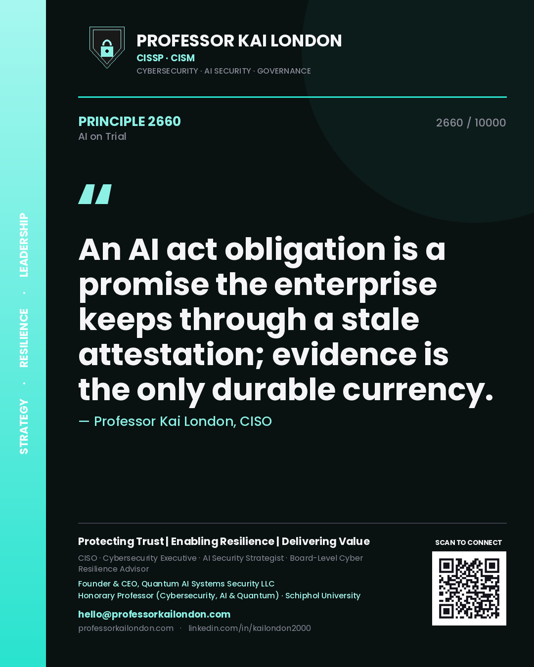 Quote card by Professor Kai London reading 'An AI act obligation is a promise the enterprise keeps through a stale attestation; evidence is the only durable currency.'. From the book AI on Trial.