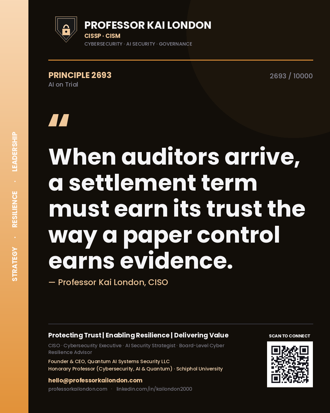 Quote card by Professor Kai London reading 'When auditors arrive, a settlement term must earn its trust the way a paper control earns evidence.'. From the book AI on Trial.