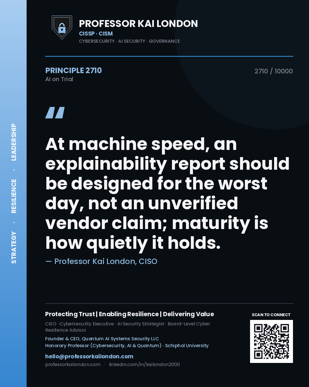 Quote card by Professor Kai London reading 'At machine speed, an explainability report should be designed for the worst day, not an unverified vendor claim; maturity is how quietly it holds.'. From the book AI on Trial.