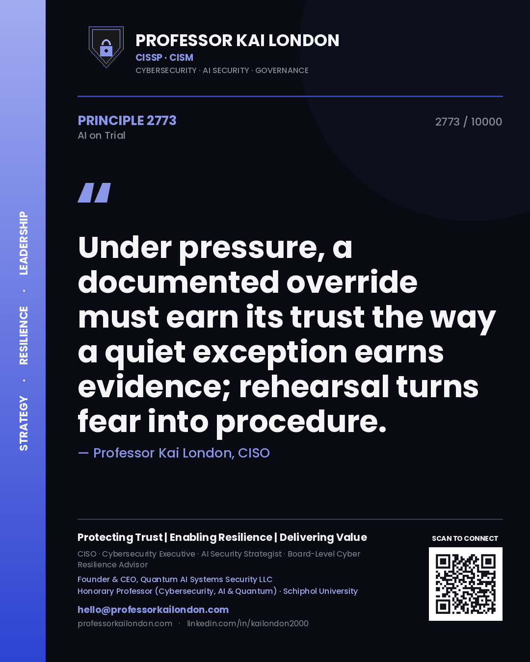 Quote card by Professor Kai London reading 'Under pressure, a documented override must earn its trust the way a quiet exception earns evidence; rehearsal turns fear into procedure.'. From the book AI on Trial.