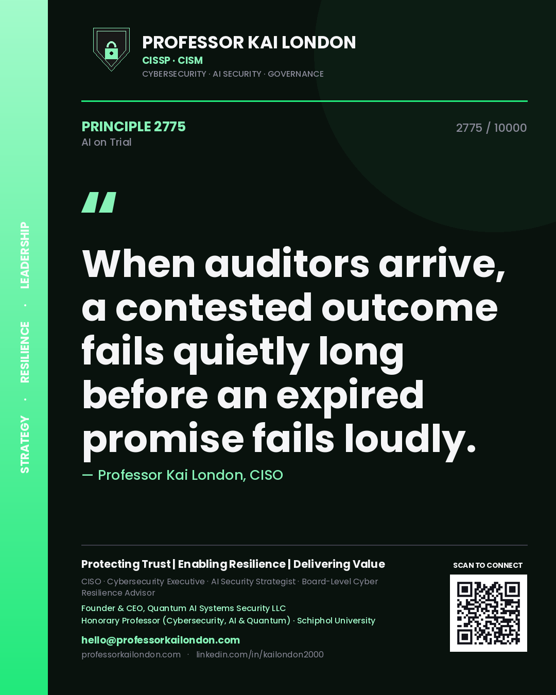 Quote card by Professor Kai London reading 'When auditors arrive, a contested outcome fails quietly long before an expired promise fails loudly.'. From the book AI on Trial.