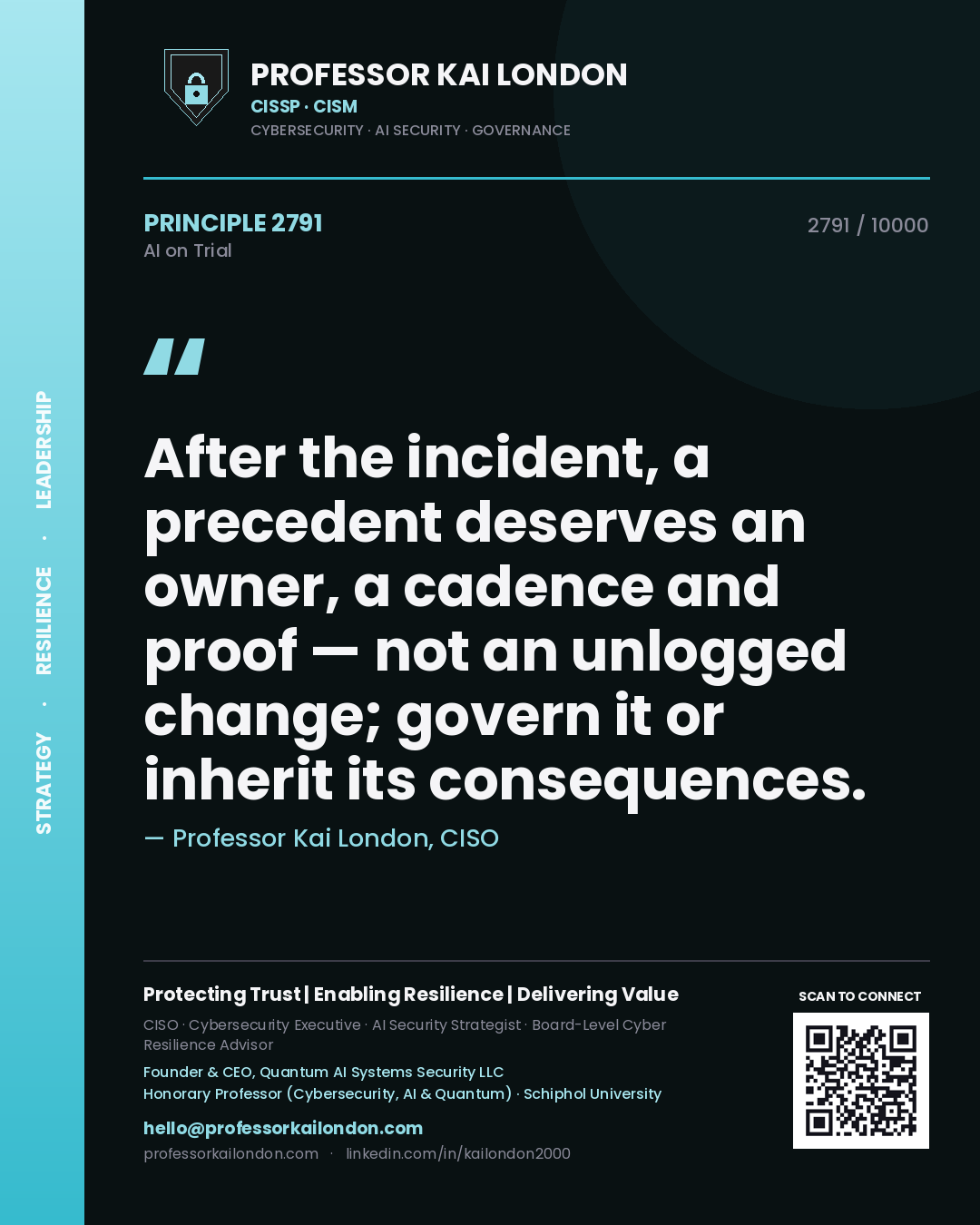 Quote card by Professor Kai London reading 'After the incident, a precedent deserves an owner, a cadence and proof — not an unlogged change; govern it or inherit its consequences.'. From the book AI on Trial.