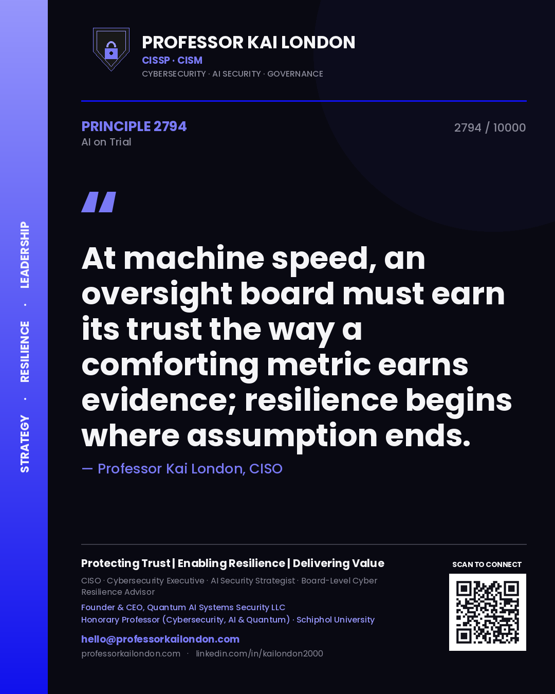 Quote card by Professor Kai London reading 'At machine speed, an oversight board must earn its trust the way a comforting metric earns evidence; resilience begins where assumption ends.'. From the book AI on Trial.