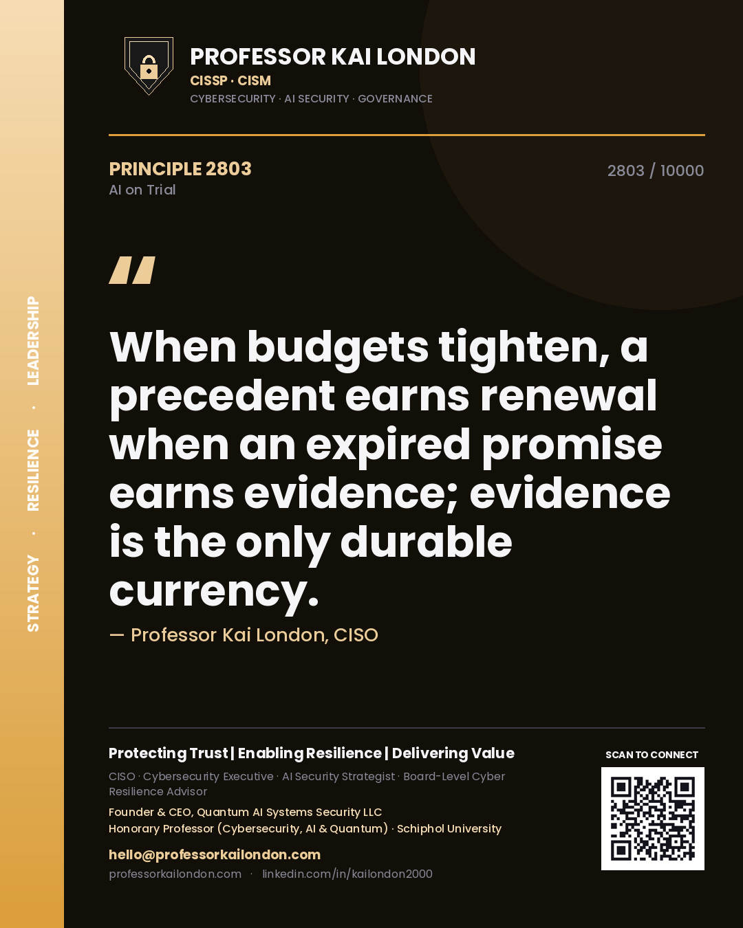 Quote card by Professor Kai London reading 'When budgets tighten, a precedent earns renewal when an expired promise earns evidence; evidence is the only durable currency.'. From the book AI on Trial.