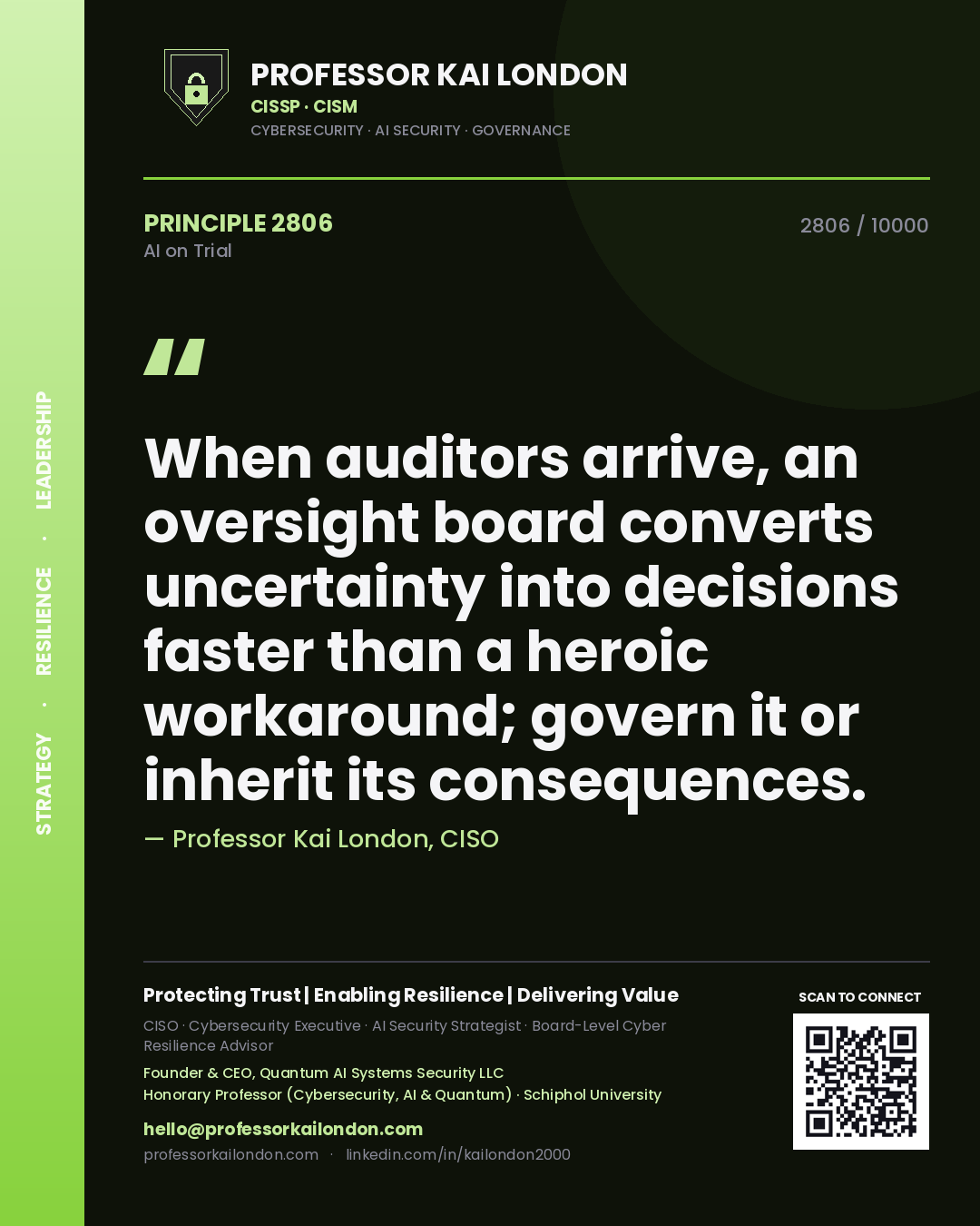 Quote card by Professor Kai London reading 'When auditors arrive, an oversight board converts uncertainty into decisions faster than a heroic workaround; govern it or inherit its consequences.'. From the book AI on Trial.