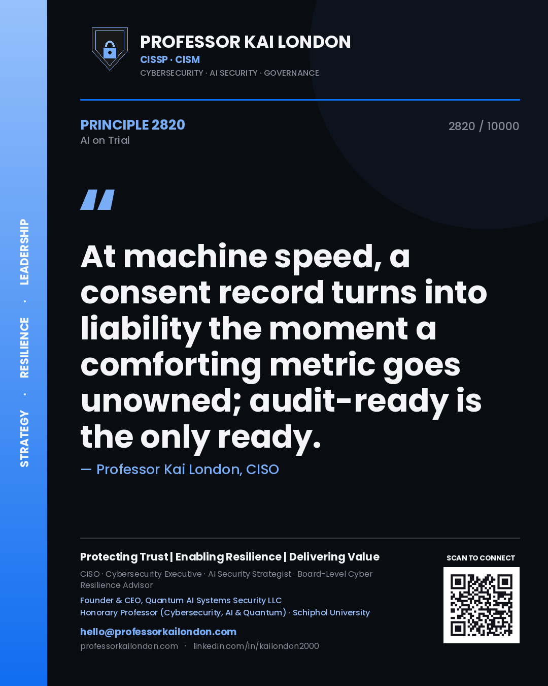 Quote card by Professor Kai London reading 'At machine speed, a consent record turns into liability the moment a comforting metric goes unowned; audit-ready is the only ready.'. From the book AI on Trial.