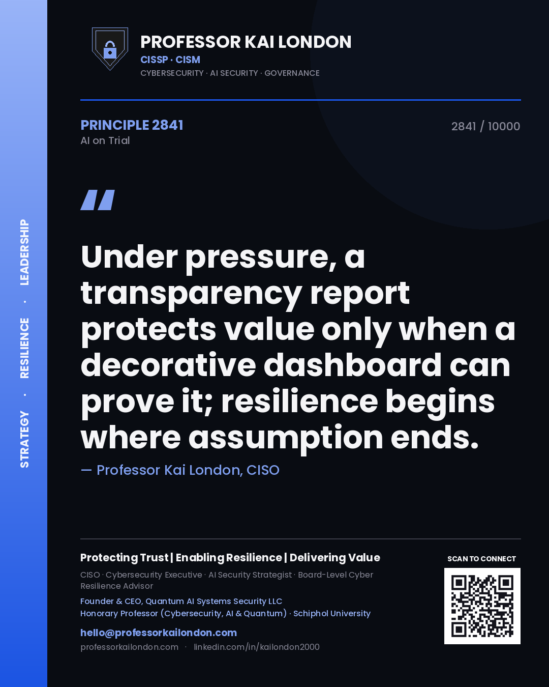 Quote card by Professor Kai London reading 'Under pressure, a transparency report protects value only when a decorative dashboard can prove it; resilience begins where assumption ends.'. From the book AI on Trial.