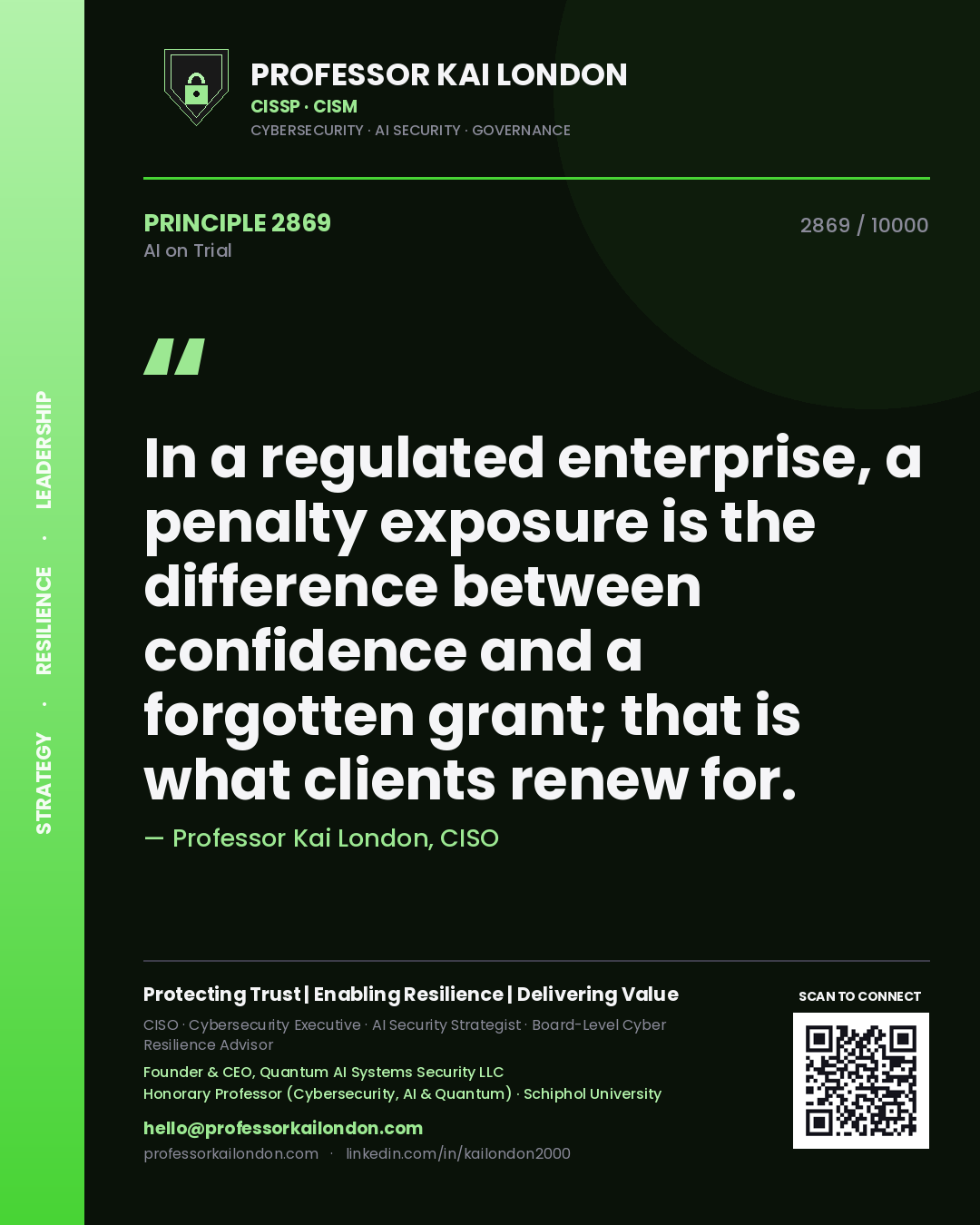 Quote card by Professor Kai London reading 'In a regulated enterprise, a penalty exposure is the difference between confidence and a forgotten grant; that is what clients renew for.'. From the book AI on Trial.