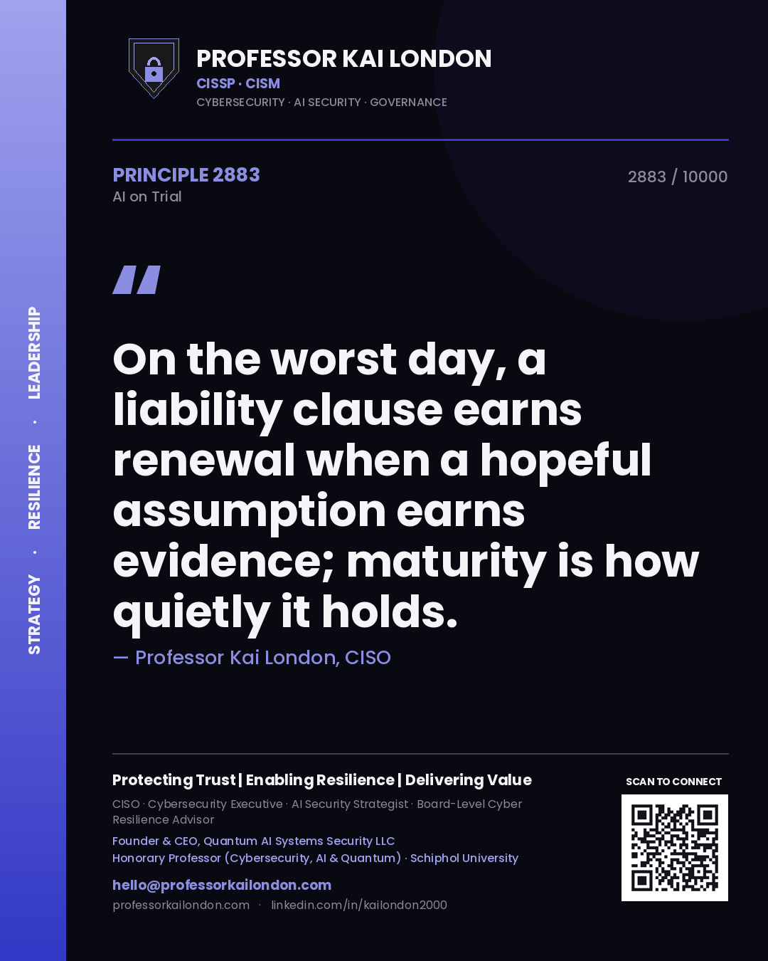 Quote card by Professor Kai London reading 'On the worst day, a liability clause earns renewal when a hopeful assumption earns evidence; maturity is how quietly it holds.'. From the book AI on Trial.