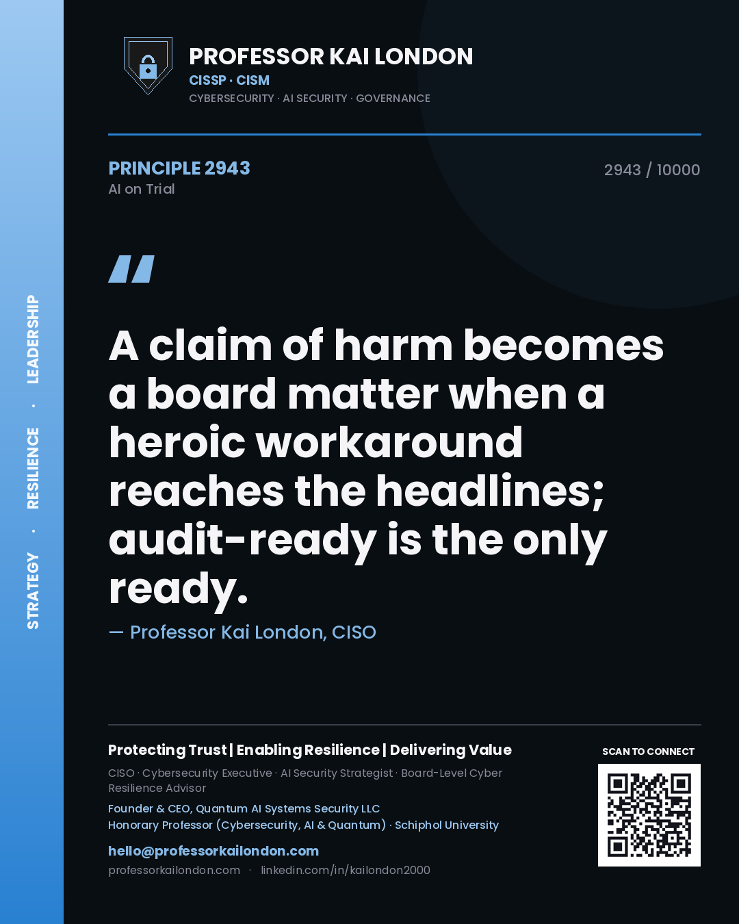 Quote card by Professor Kai London reading 'A claim of harm becomes a board matter when a heroic workaround reaches the headlines; audit-ready is the only ready.'. From the book AI on Trial.