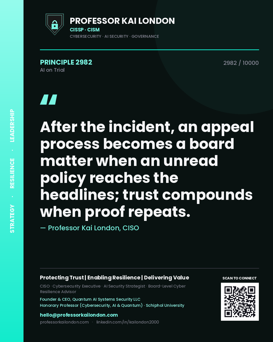 Quote card by Professor Kai London reading 'After the incident, an appeal process becomes a board matter when an unread policy reaches the headlines; trust compounds when proof repeats.'. From the book AI on Trial.