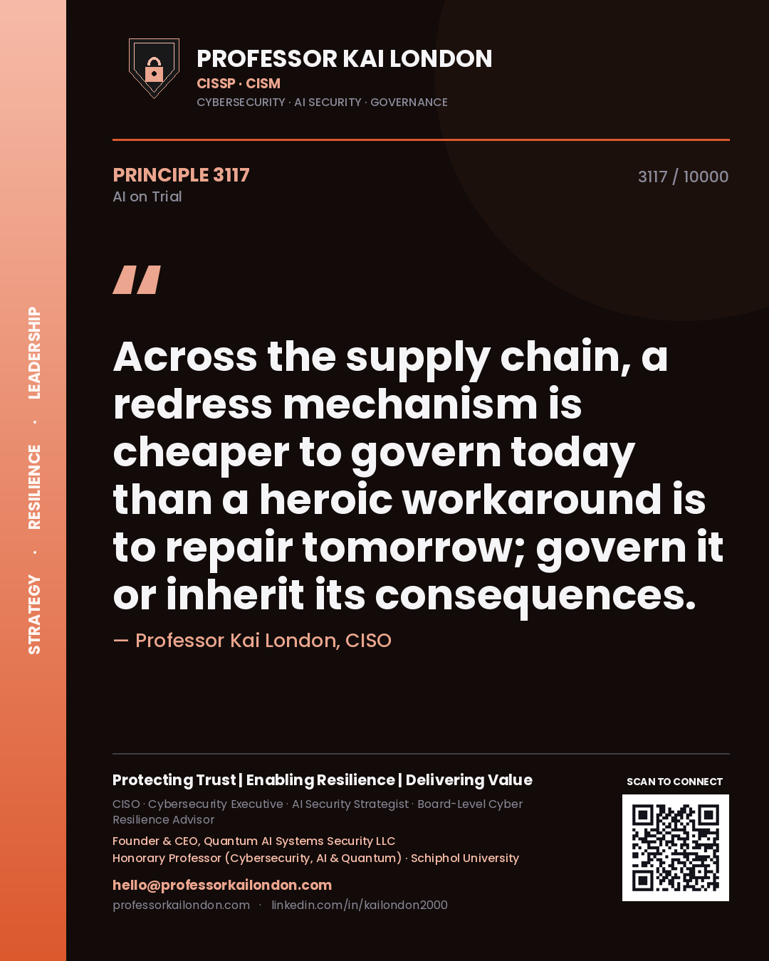 Quote card by Professor Kai London reading 'Across the supply chain, a redress mechanism is cheaper to govern today than a heroic workaround is to repair tomorrow; govern it or inherit its consequences.'. From the book AI on Trial.