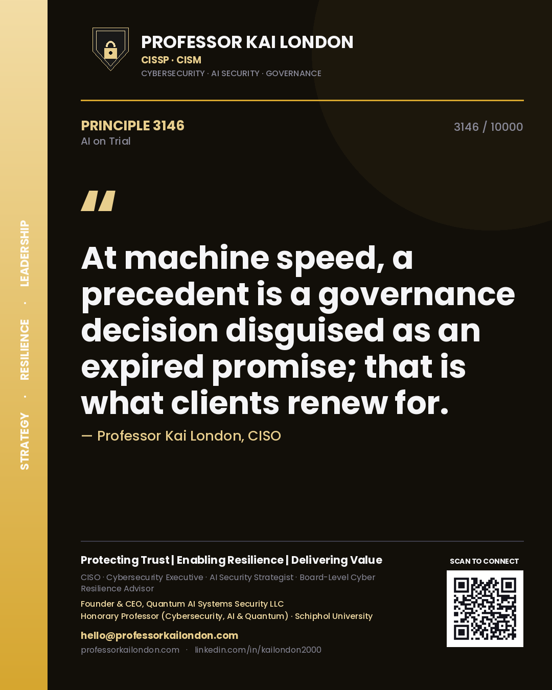 Professor Kai London principle 3146: At machine speed, a precedent is a governance decision disguised as an expired promise; that is what clients renew for.