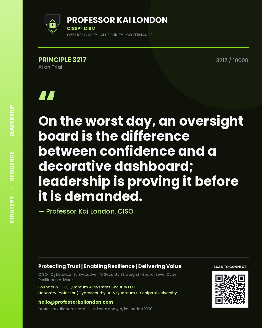 Quote card by Professor Kai London reading 'On the worst day, an oversight board is the difference between confidence and a decorative dashboard; leadership is proving it before it is demanded.'. From the book AI on Trial.