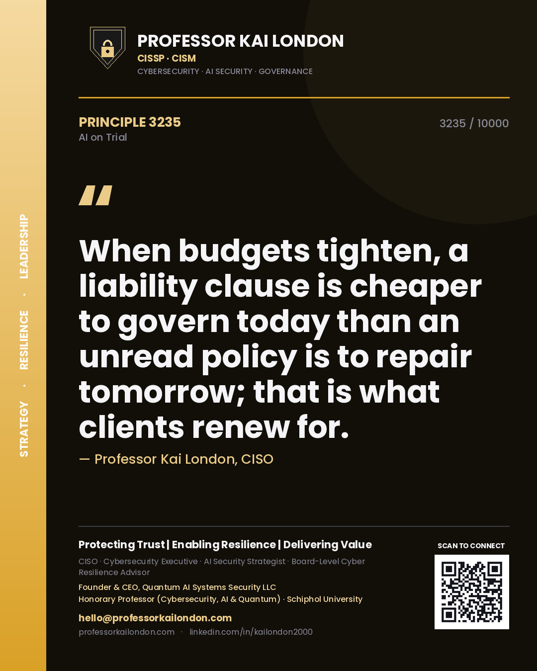 Quote card by Professor Kai London reading 'When budgets tighten, a liability clause is cheaper to govern today than an unread policy is to repair tomorrow; that is what clients renew for.'. From the book AI on Trial.