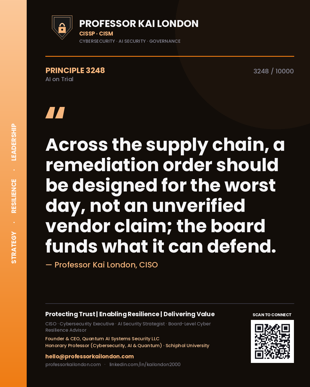 Quote card by Professor Kai London reading 'Across the supply chain, a remediation order should be designed for the worst day, not an unverified vendor claim; the board funds what it can defend.'. From the book AI on Trial.