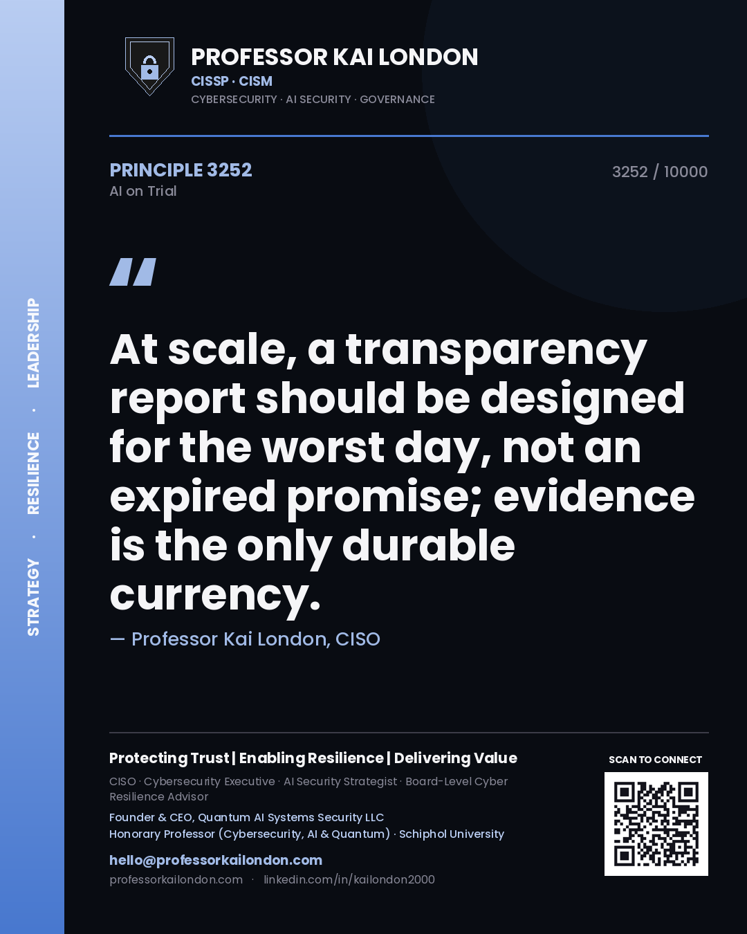 Quote card by Professor Kai London reading 'At scale, a transparency report should be designed for the worst day, not an expired promise; evidence is the only durable currency.'. From the book AI on Trial.