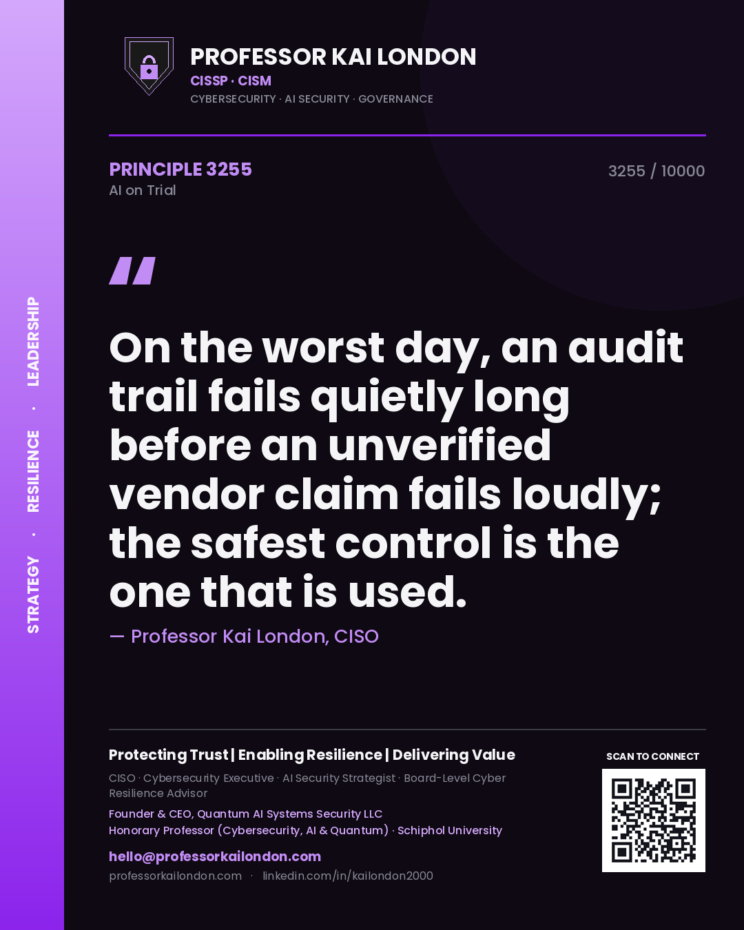 Quote card by Professor Kai London reading 'On the worst day, an audit trail fails quietly long before an unverified vendor claim fails loudly; the safest control is the one that is used.'. From the book AI on Trial.