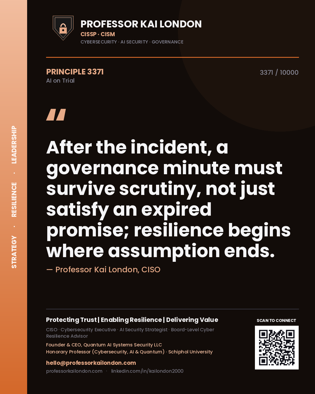 Quote card by Professor Kai London reading 'After the incident, a governance minute must survive scrutiny, not just satisfy an expired promise; resilience begins where assumption ends.'. From the book AI on Trial.