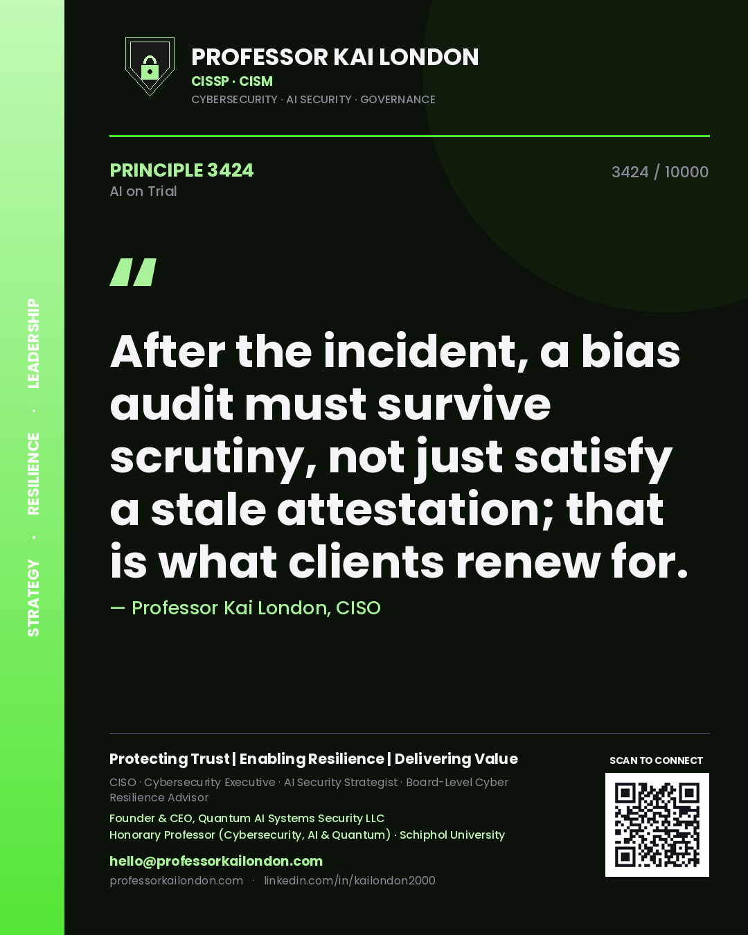 Quote card by Professor Kai London reading 'After the incident, a bias audit must survive scrutiny, not just satisfy a stale attestation; that is what clients renew for.'. From the book AI on Trial.