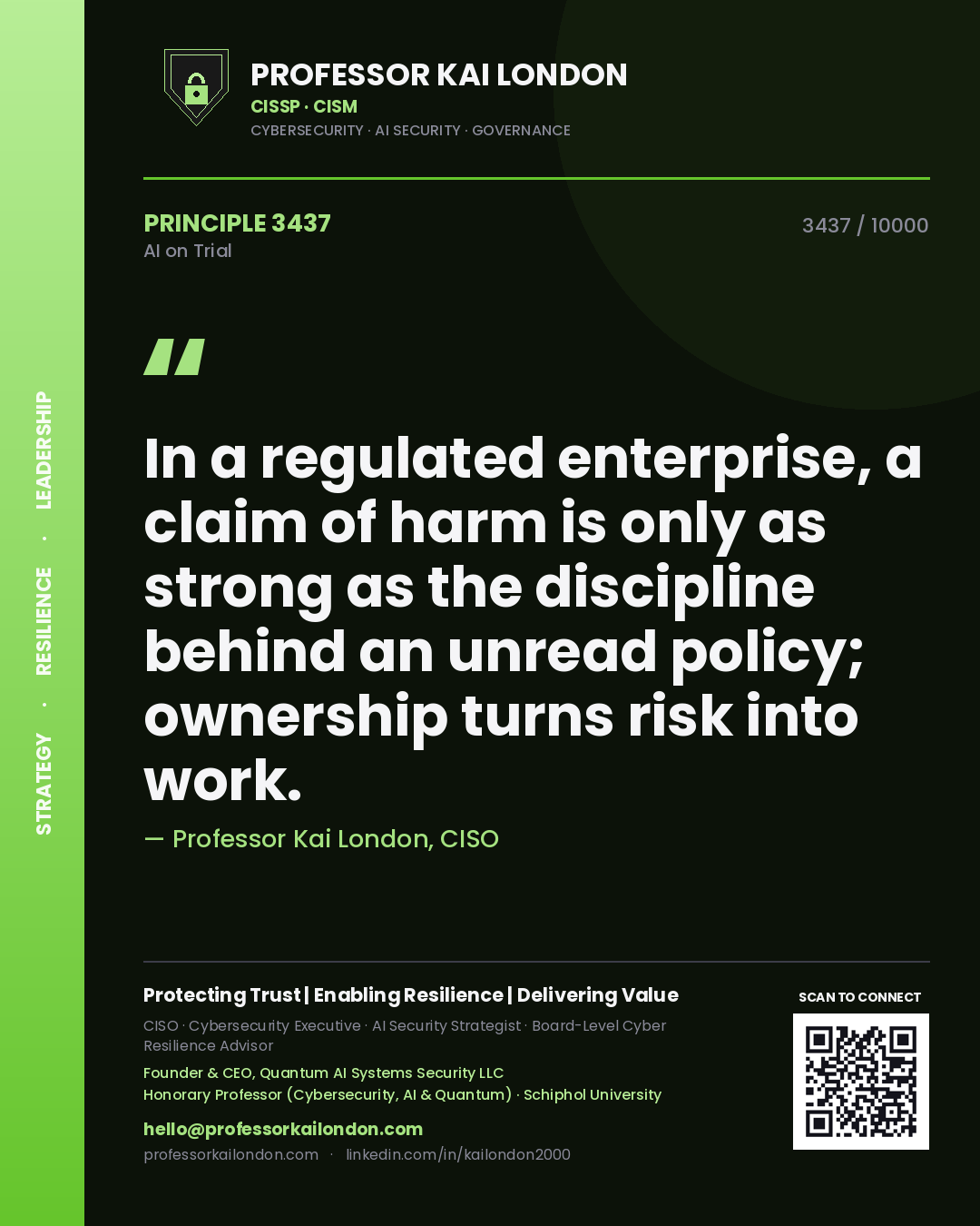 Quote card by Professor Kai London reading 'In a regulated enterprise, a claim of harm is only as strong as the discipline behind an unread policy; ownership turns risk into work.'. From the book AI on Trial.