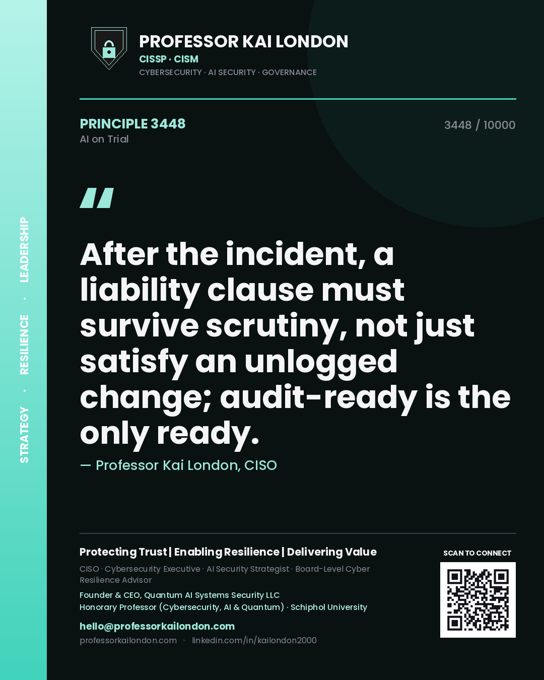 Quote card by Professor Kai London reading 'After the incident, a liability clause must survive scrutiny, not just satisfy an unlogged change; audit-ready is the only ready.'. From the book AI on Trial.