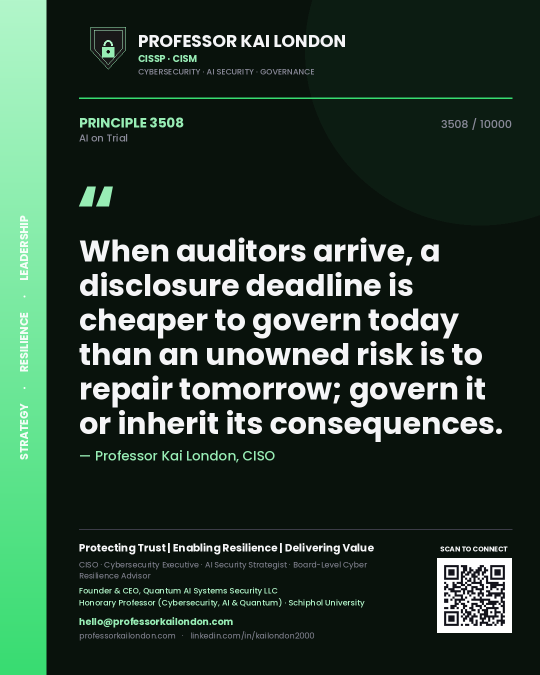 Quote card by Professor Kai London reading 'When auditors arrive, a disclosure deadline is cheaper to govern today than an unowned risk is to repair tomorrow; govern it or inherit its consequences.'. From the book AI on Trial.
