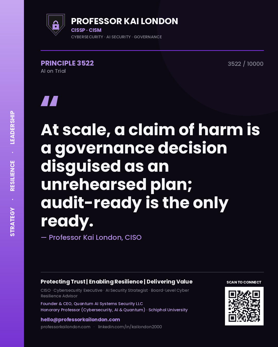 Quote card by Professor Kai London reading 'At scale, a claim of harm is a governance decision disguised as an unrehearsed plan; audit-ready is the only ready.'. From the book AI on Trial.