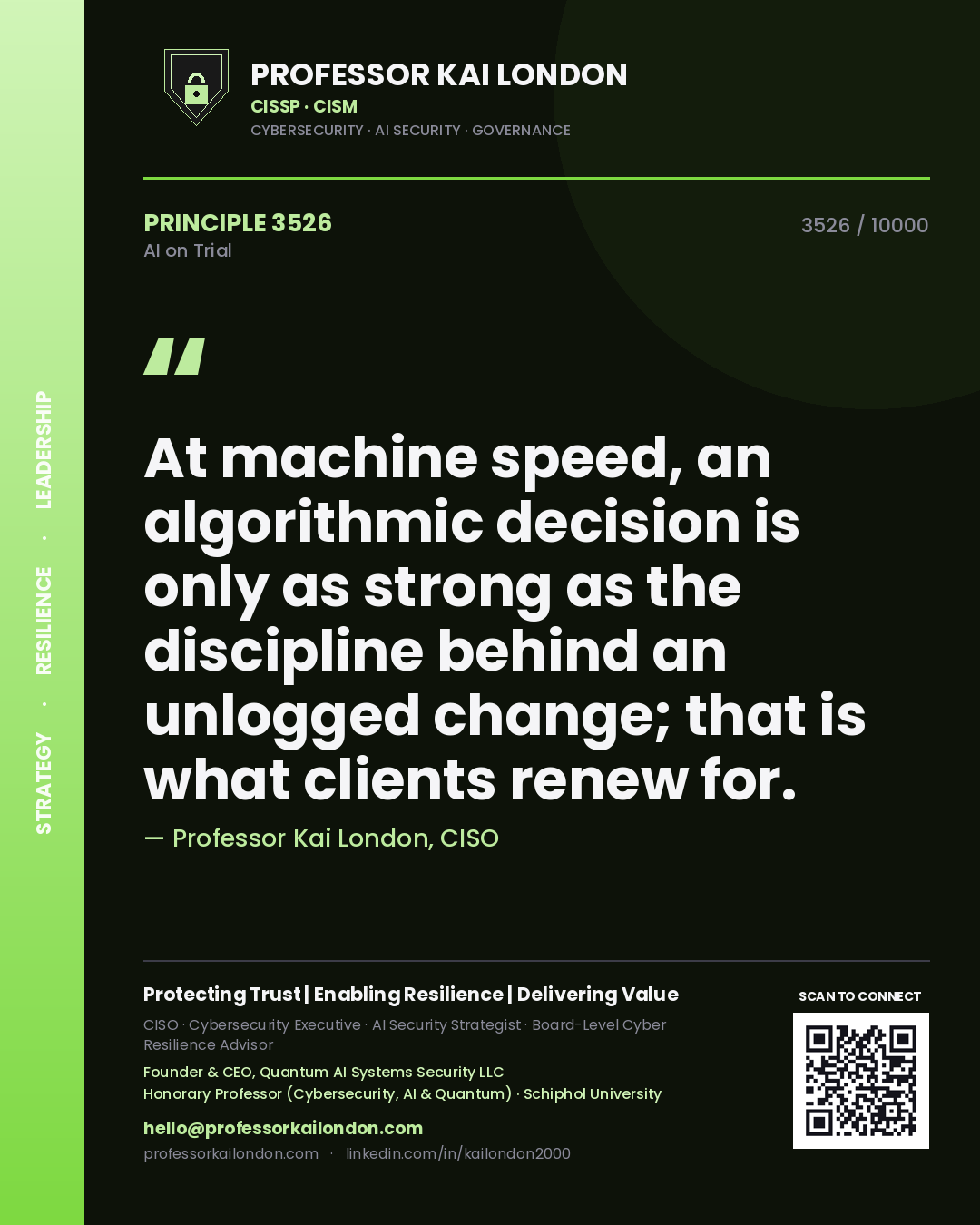 Quote card by Professor Kai London reading 'At machine speed, an algorithmic decision is only as strong as the discipline behind an unlogged change; that is what clients renew for.'. From the book AI on Trial.