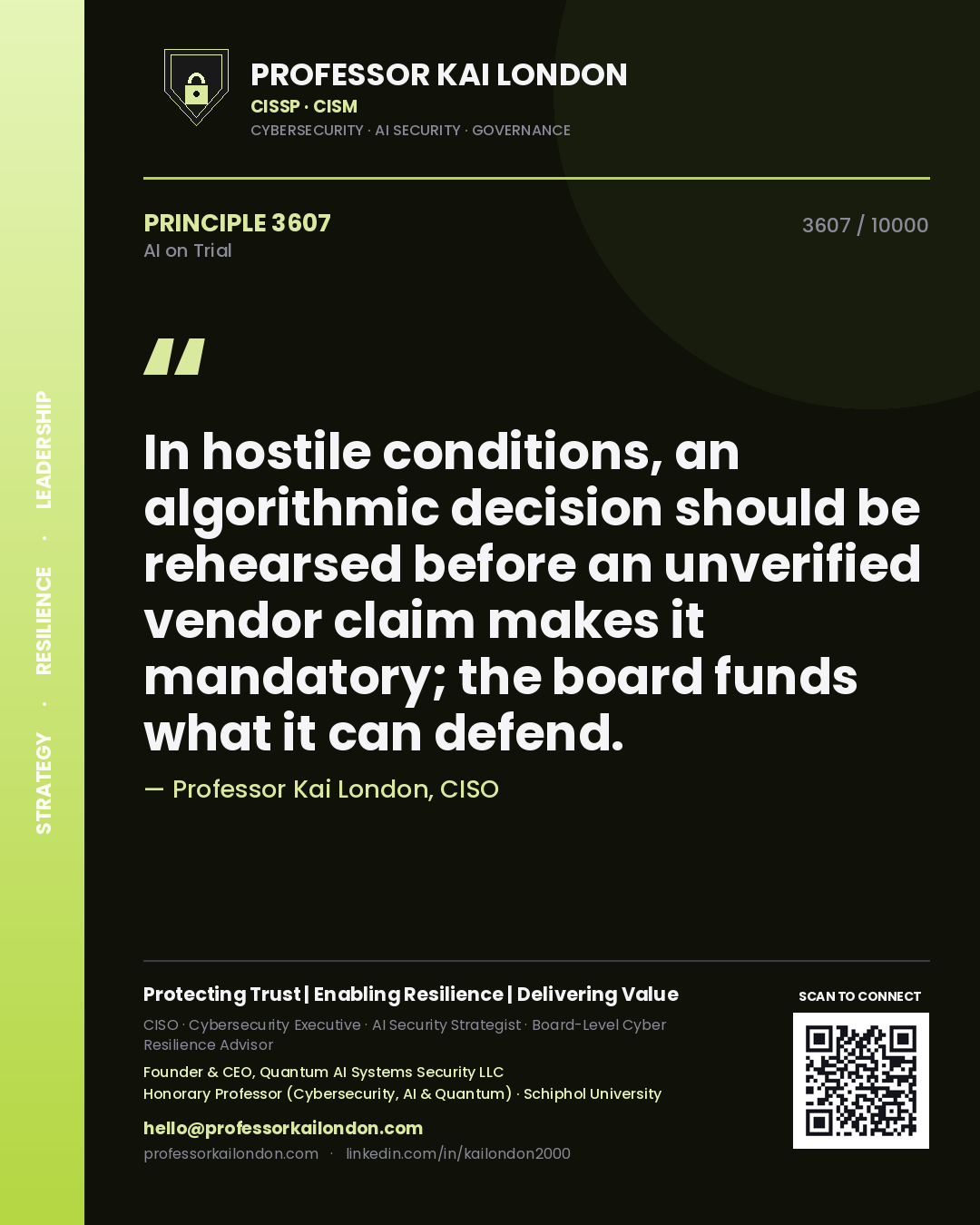 Professor Kai London principle 3607: In hostile conditions, an algorithmic decision should be rehearsed before an unverified vendor claim makes it mandatory; the board funds what it can defend.