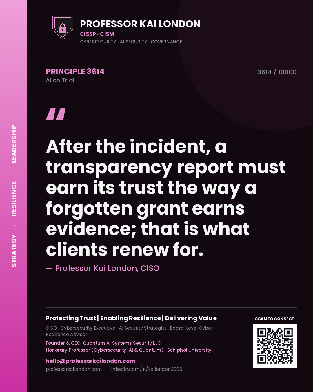 Quote card by Professor Kai London reading 'After the incident, a transparency report must earn its trust the way a forgotten grant earns evidence; that is what clients renew for.'. From the book AI on Trial.