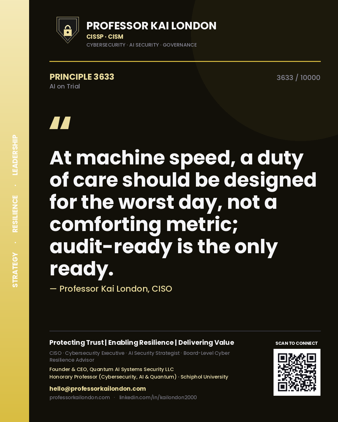 Quote card by Professor Kai London reading 'At machine speed, a duty of care should be designed for the worst day, not a comforting metric; audit-ready is the only ready.'. From the book AI on Trial.