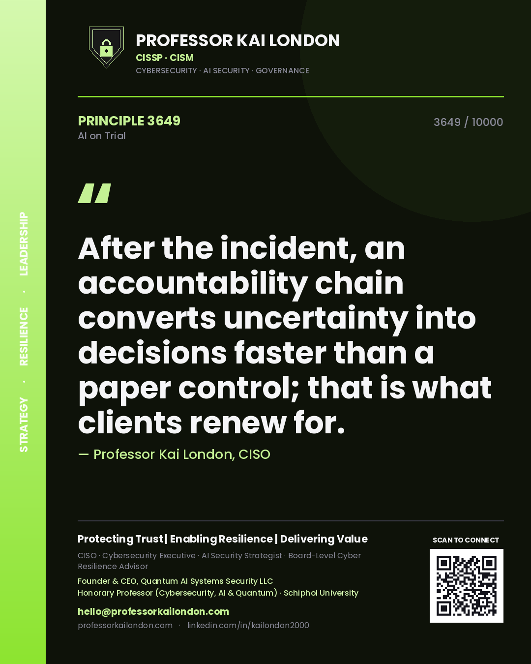 Quote card by Professor Kai London reading 'After the incident, an accountability chain converts uncertainty into decisions faster than a paper control; that is what clients renew for.'. From the book AI on Trial.