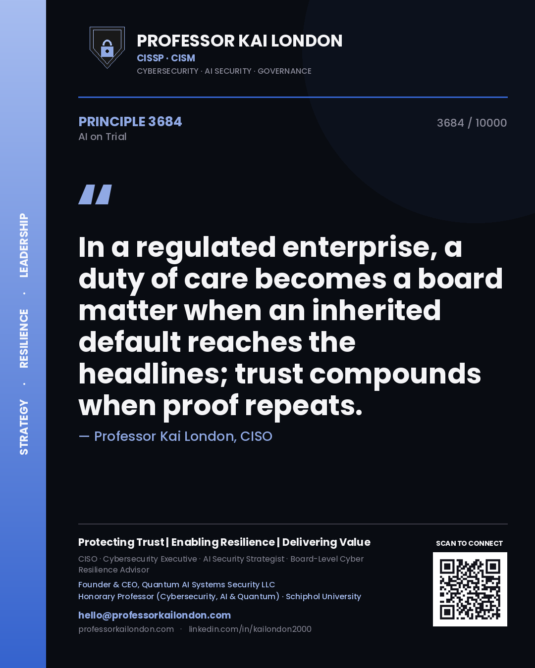 Quote card by Professor Kai London reading 'In a regulated enterprise, a duty of care becomes a board matter when an inherited default reaches the headlines; trust compounds when proof repeats.'. From the book AI on Trial.