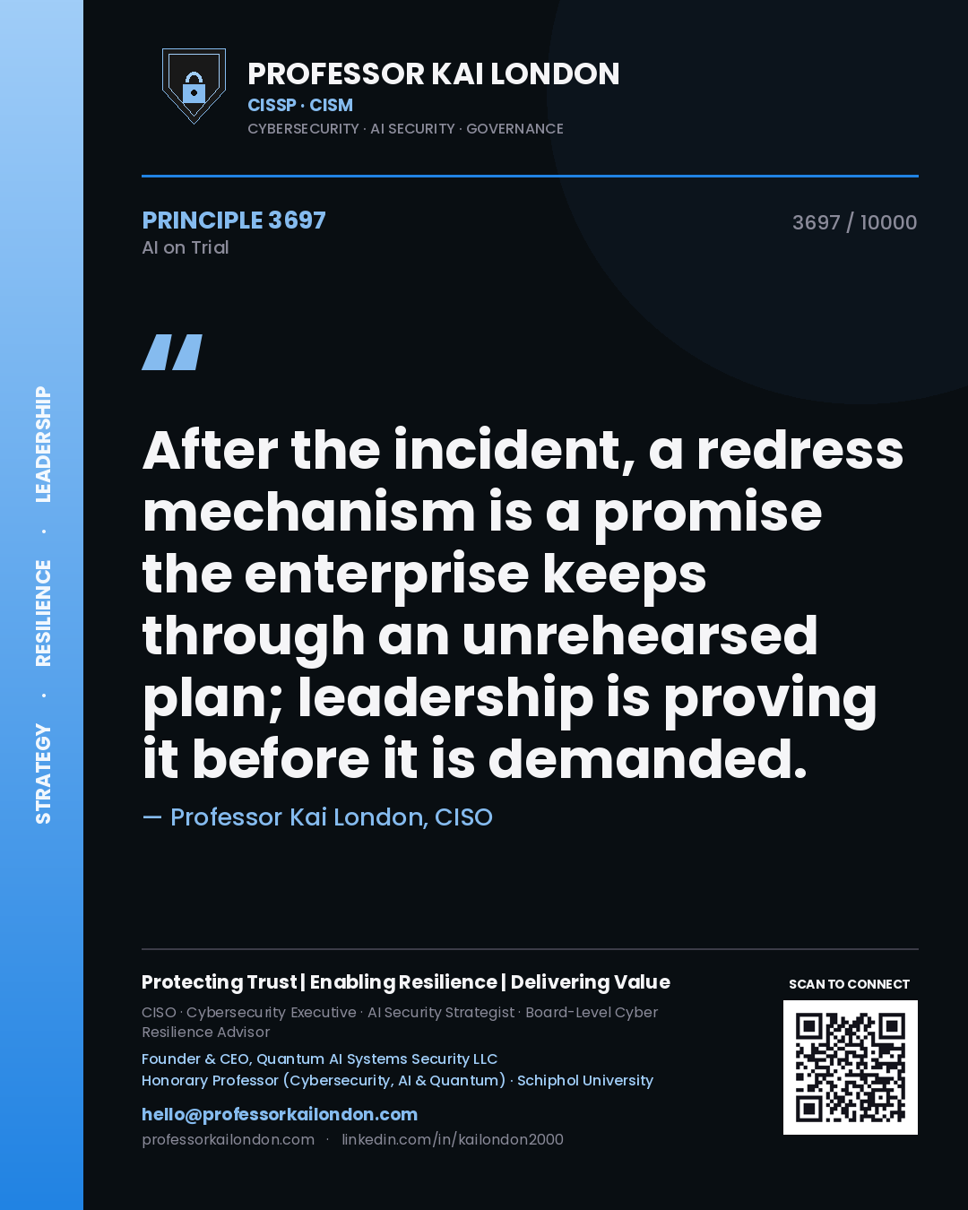 Quote card by Professor Kai London reading 'After the incident, a redress mechanism is a promise the enterprise keeps through an unrehearsed plan; leadership is proving it before it is demanded.'. From the book AI on Trial.